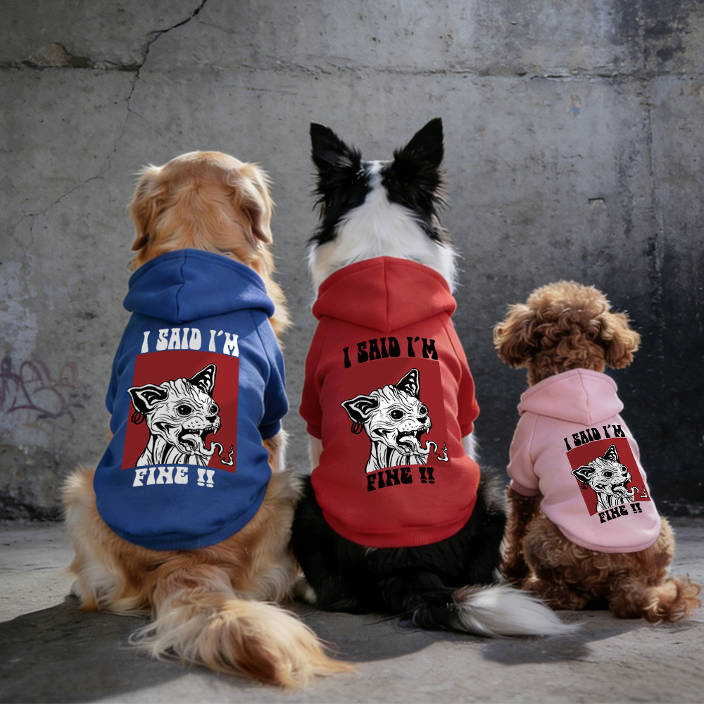 I SAID I'M FINE Puppy Hoodie | BKPet342