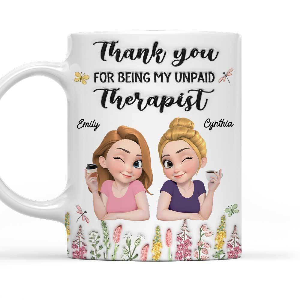 Thanks My Unpaid Therapist - Personalized Custom 3D Inflated Effect Mug