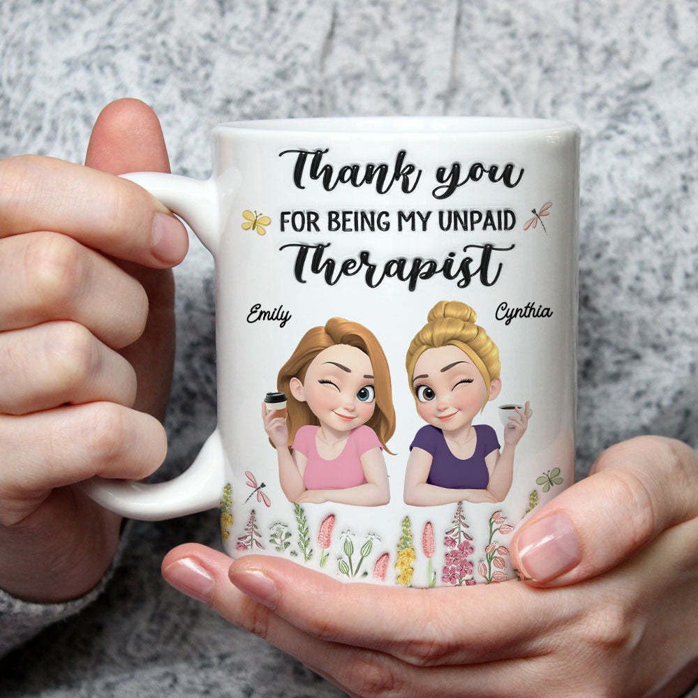 Thanks My Unpaid Therapist - Personalized Custom 3D Inflated Effect Mug