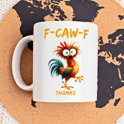 FCAWF Chicken Humor - Personalized Custom Coffee Mug