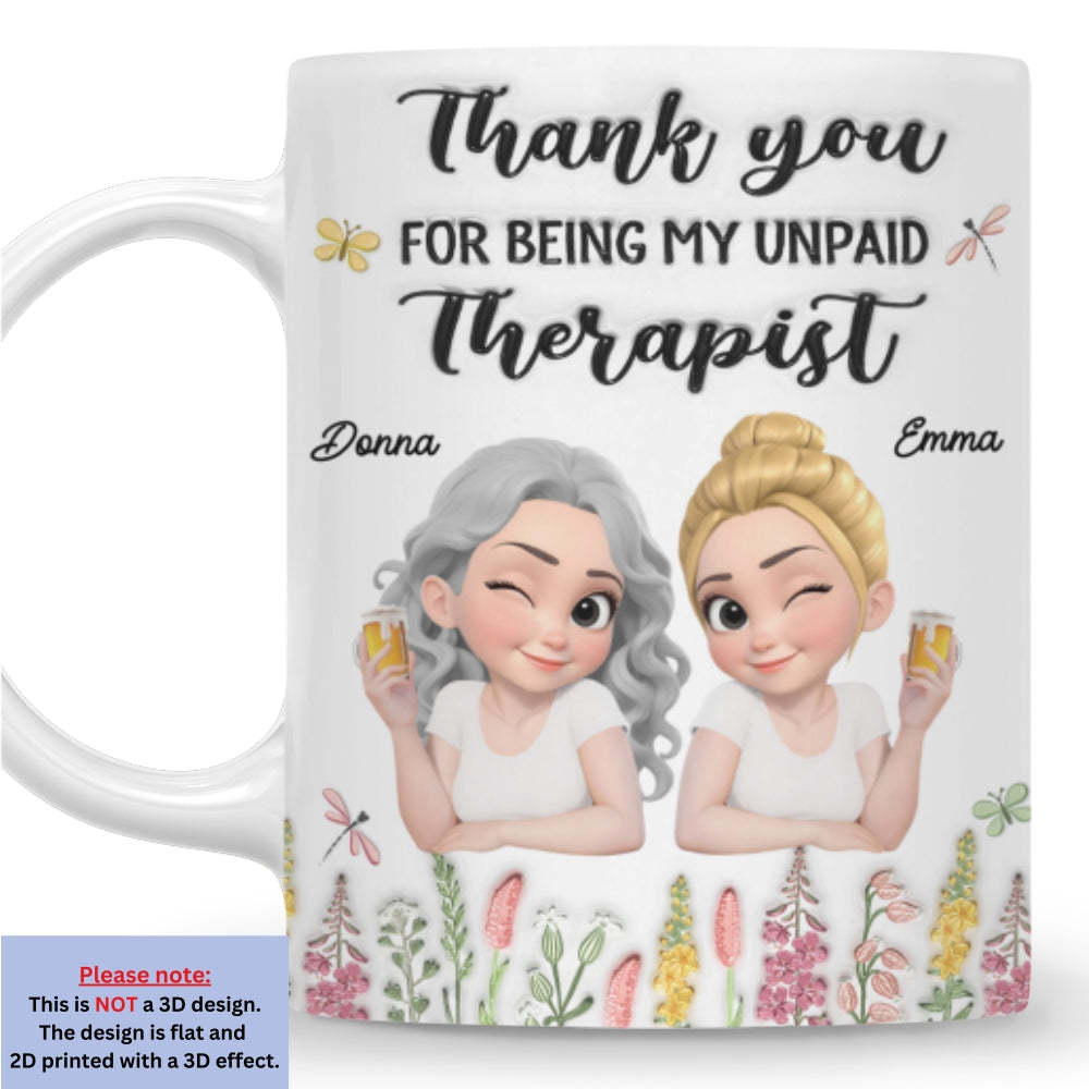 Thanks My Unpaid Therapist - Personalized Custom 3D Inflated Effect Mug