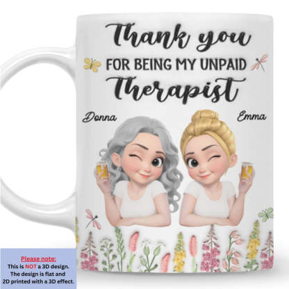 Thanks My Unpaid Therapist - Personalized Custom 3D Inflated Effect Mug