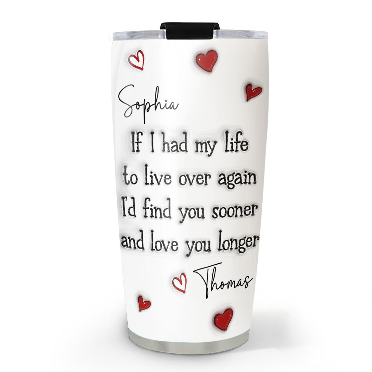 Love You Longer - Personalized Custom 3D Inflated Effect Tumbler