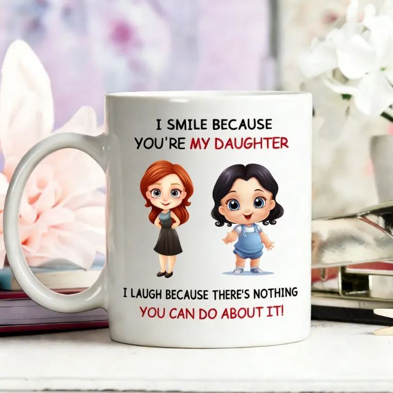 My Daughter - Personalized Custom Coffee Mug