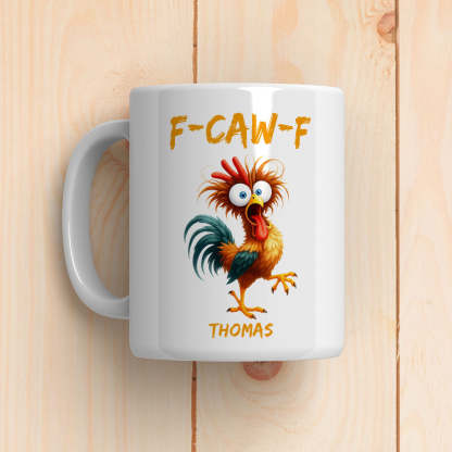 FCAWF Chicken Humor - Personalized Custom Coffee Mug