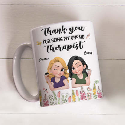 Thanks My Unpaid Therapist - Personalized Custom 3D Inflated Effect Mug