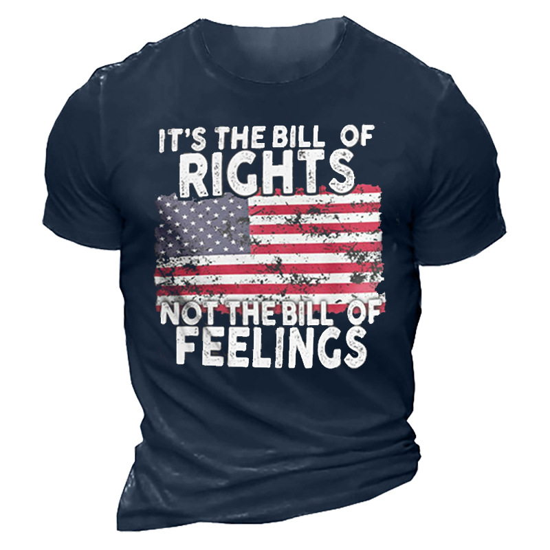 It's The Bill Of Rights Not The Bill Of Feelings Men's Cotton T-shirt