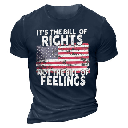 It's The Bill Of Rights Not The Bill Of Feelings Men's Cotton T-shirt