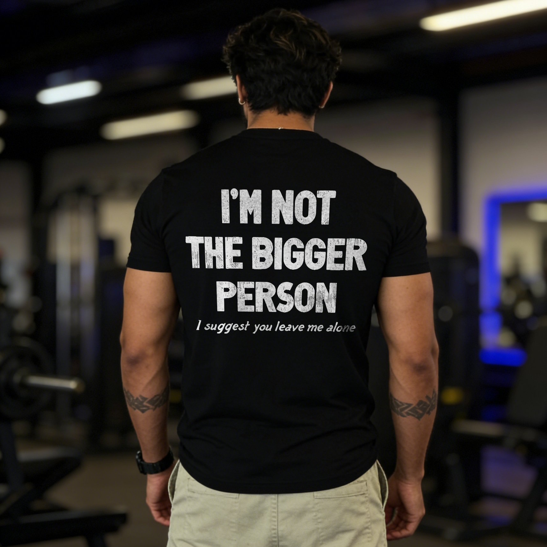 I'm Not The Bigger Person I Suggest You Leave Me Alone Printed Men's T-shirt