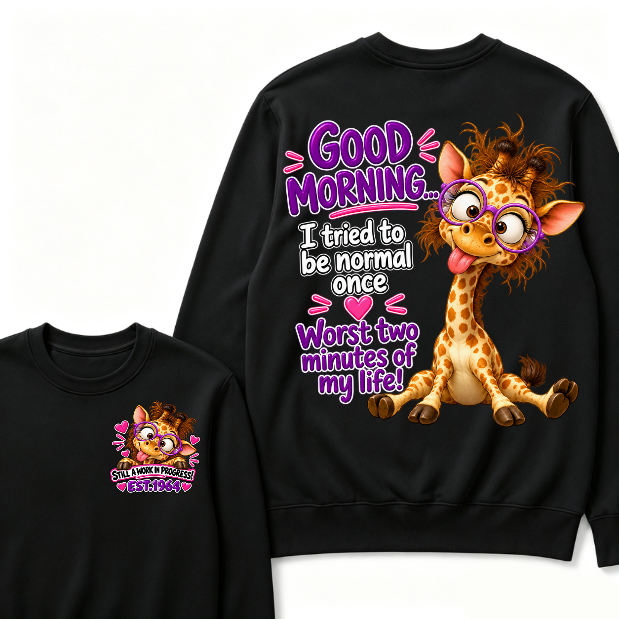 Custom EST Year Funny Giraffe I Tried To Be Normal It Was The Worst Two Minutes Of My Life Sweatshirt