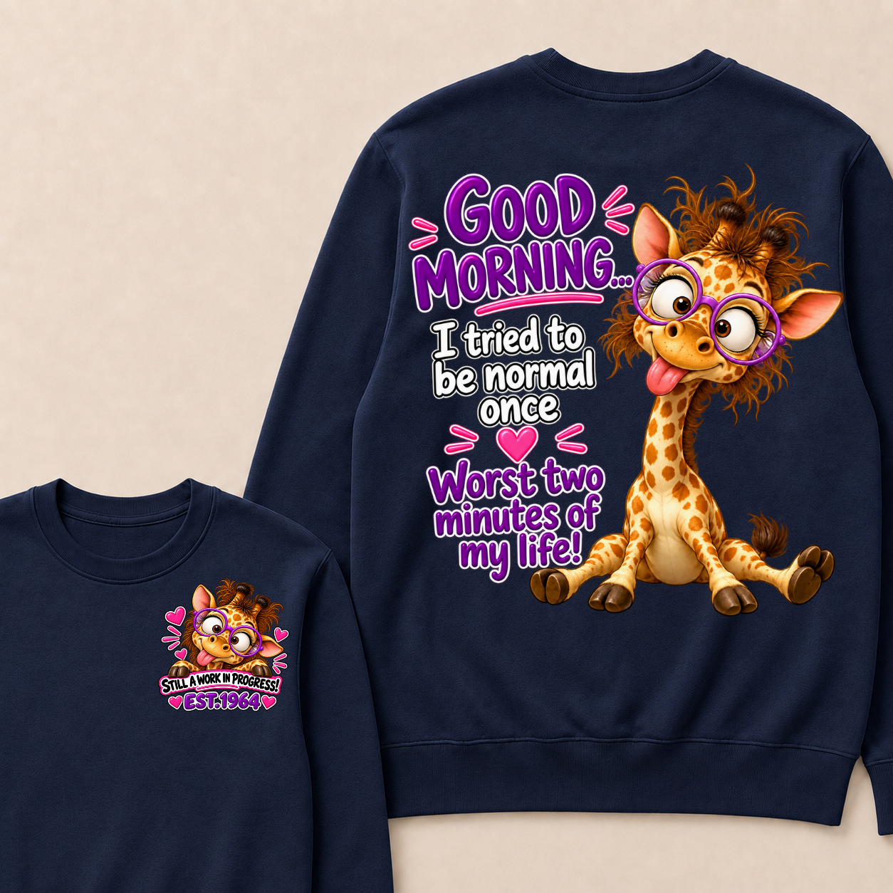 Custom EST Year Funny Giraffe I Tried To Be Normal It Was The Worst Two Minutes Of My Life Sweatshirt