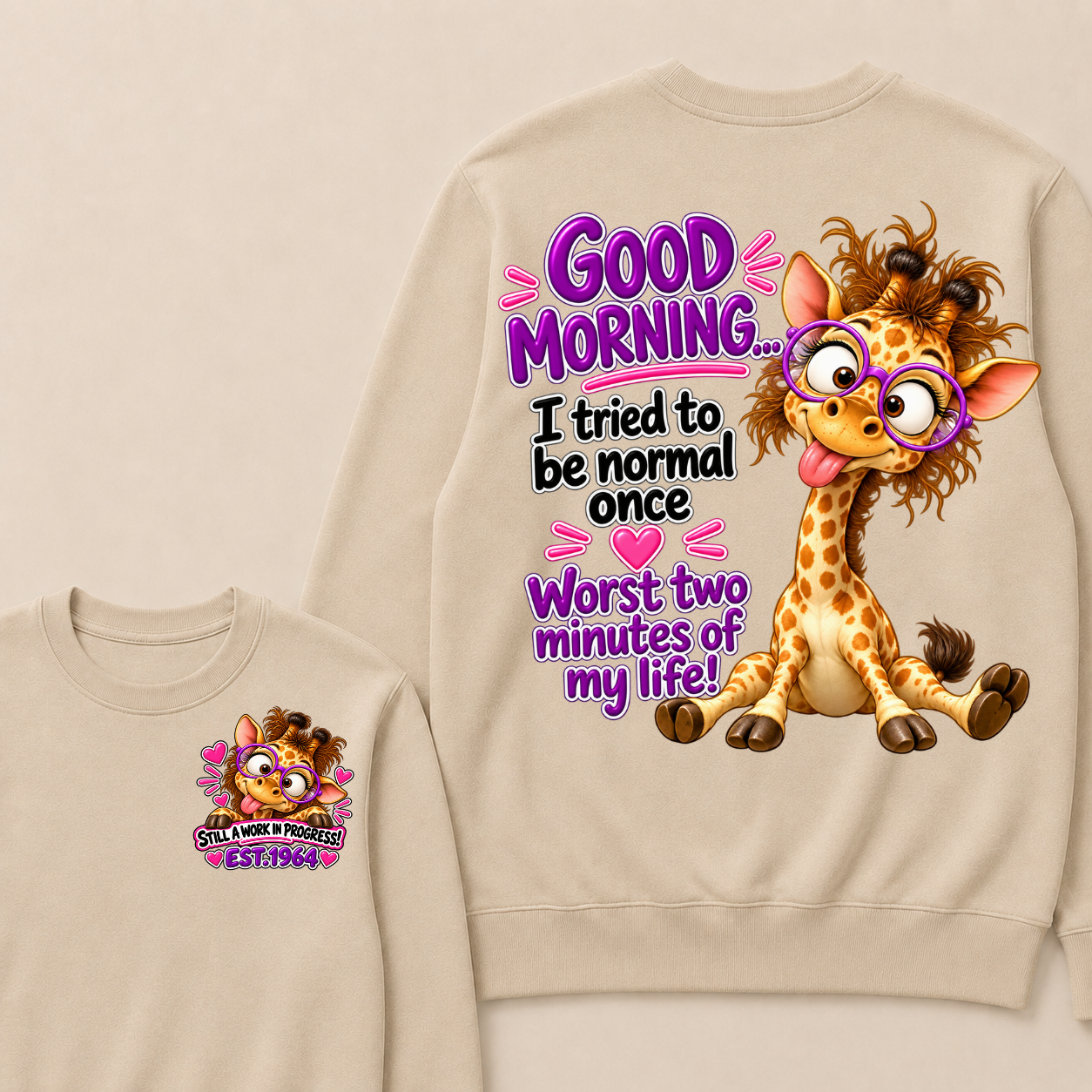 Custom EST Year Funny Giraffe I Tried To Be Normal It Was The Worst Two Minutes Of My Life Sweatshirt