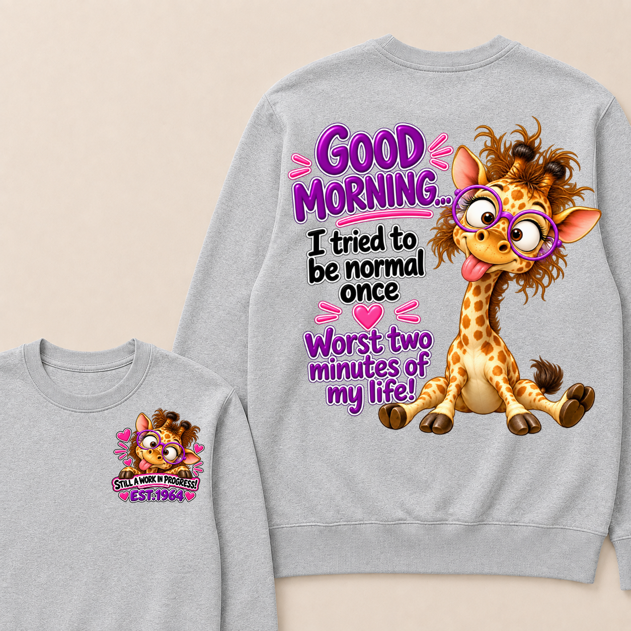 Custom EST Year Funny Giraffe I Tried To Be Normal It Was The Worst Two Minutes Of My Life Sweatshirt