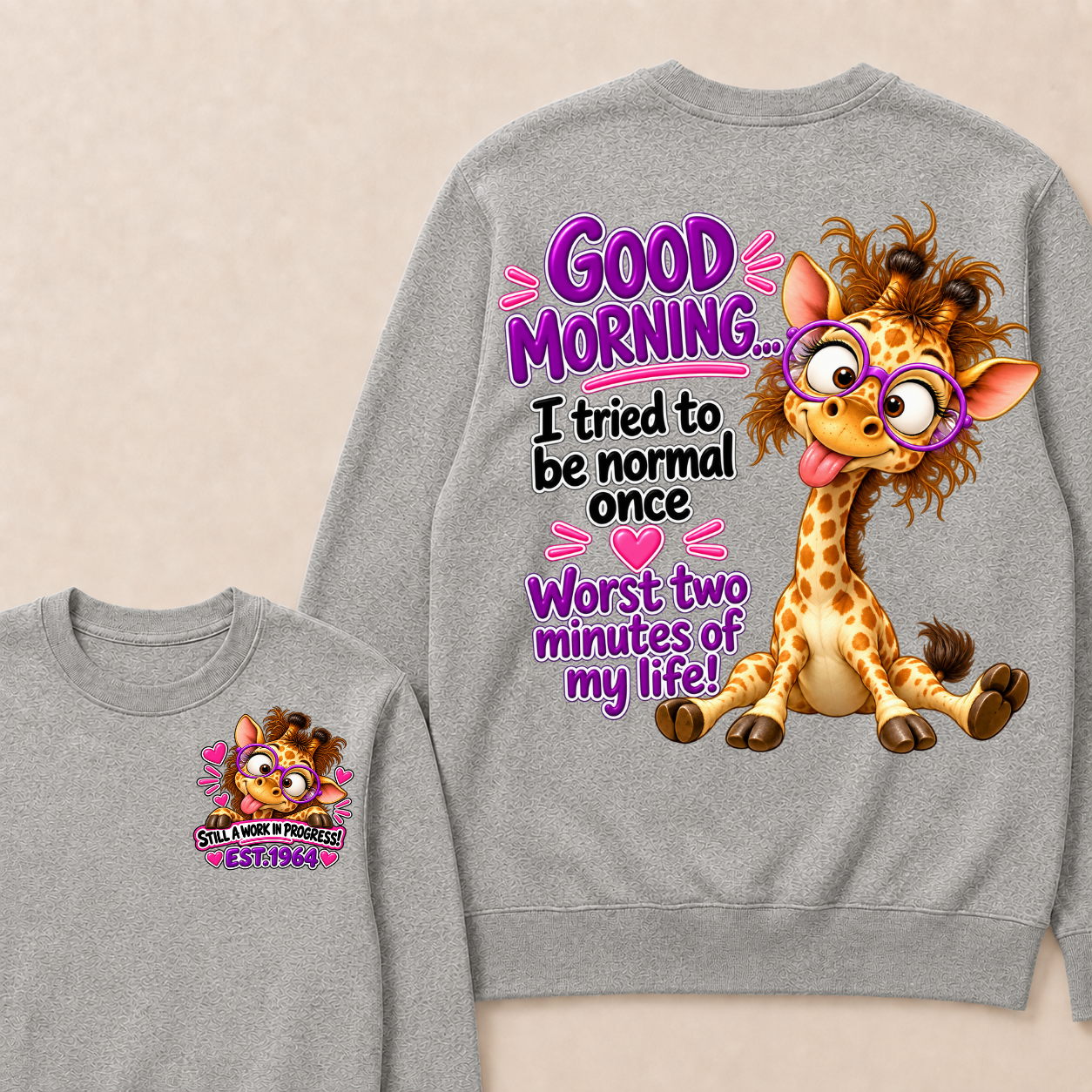 Custom EST Year Funny Giraffe I Tried To Be Normal It Was The Worst Two Minutes Of My Life Sweatshirt