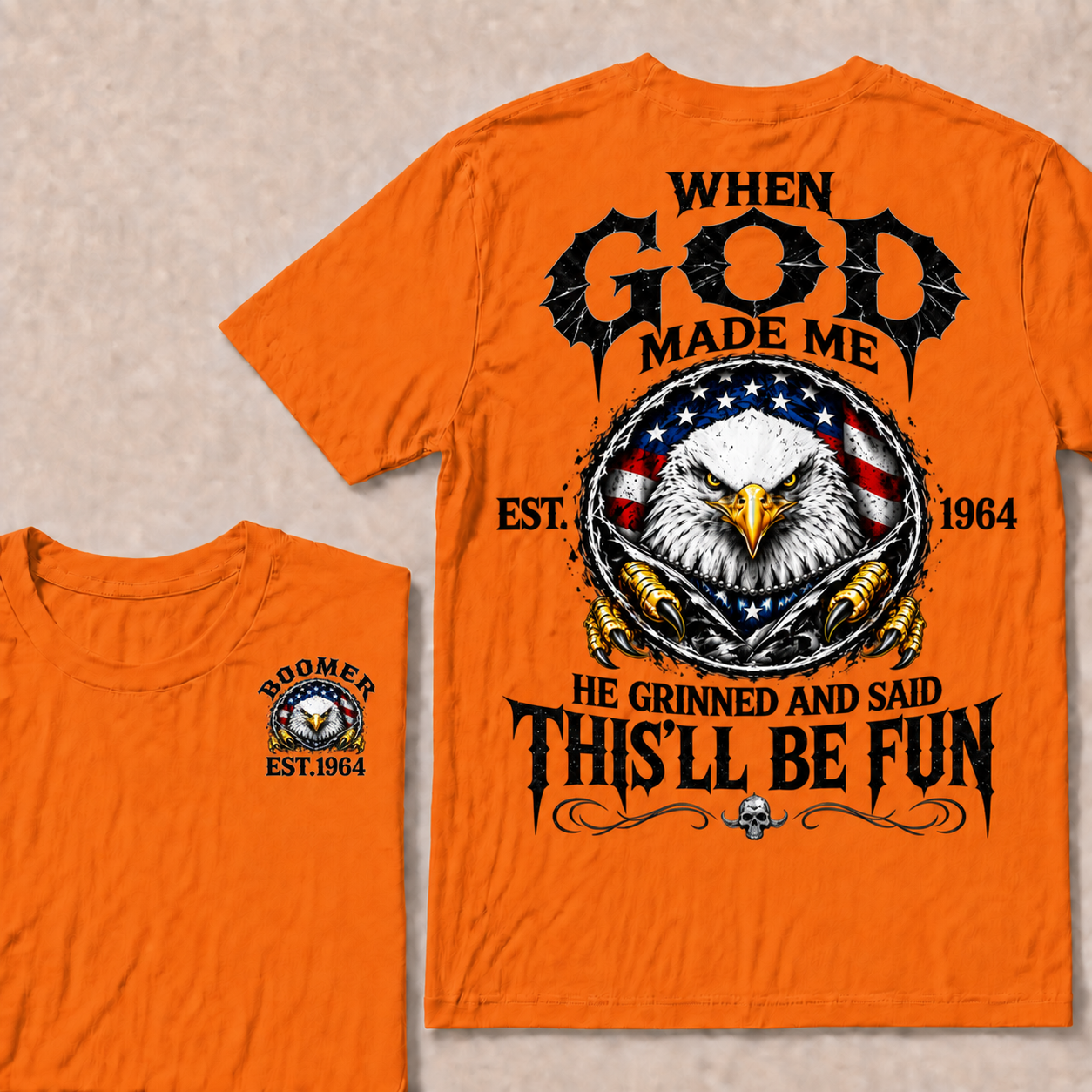 When God Made Me He Grinned And Said This'll Be Fun Custom Your Year T-shirt