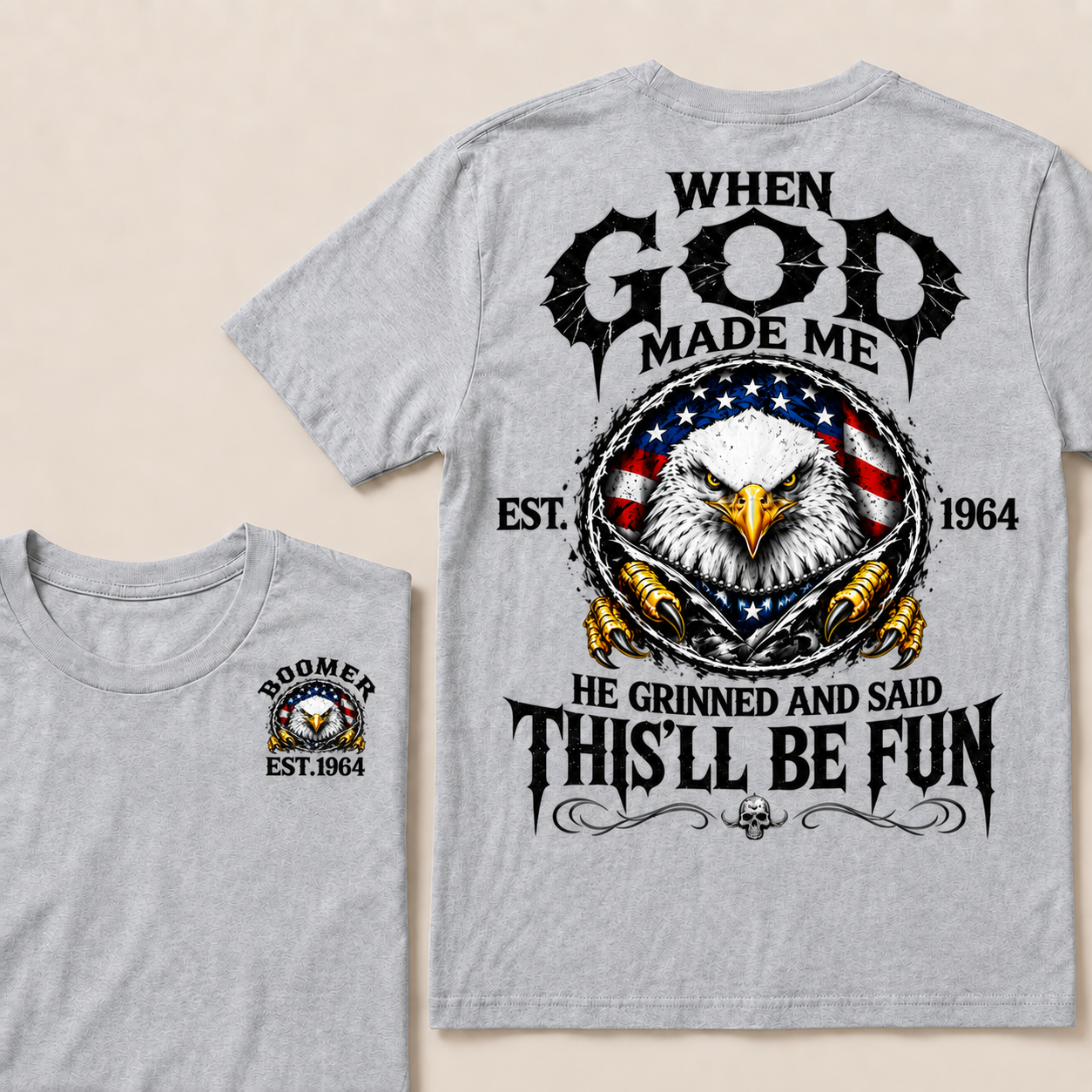 When God Made Me He Grinned And Said This'll Be Fun Custom Your Year T-shirt