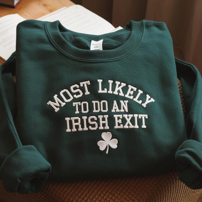Irish Exit Sweatshirt, St Patricks Day Shirt