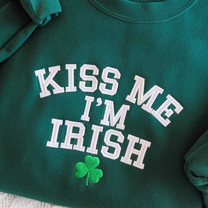 Embroidered Kiss Me I'm Irish Sweatshirt, St. Patrick's Day Tee
