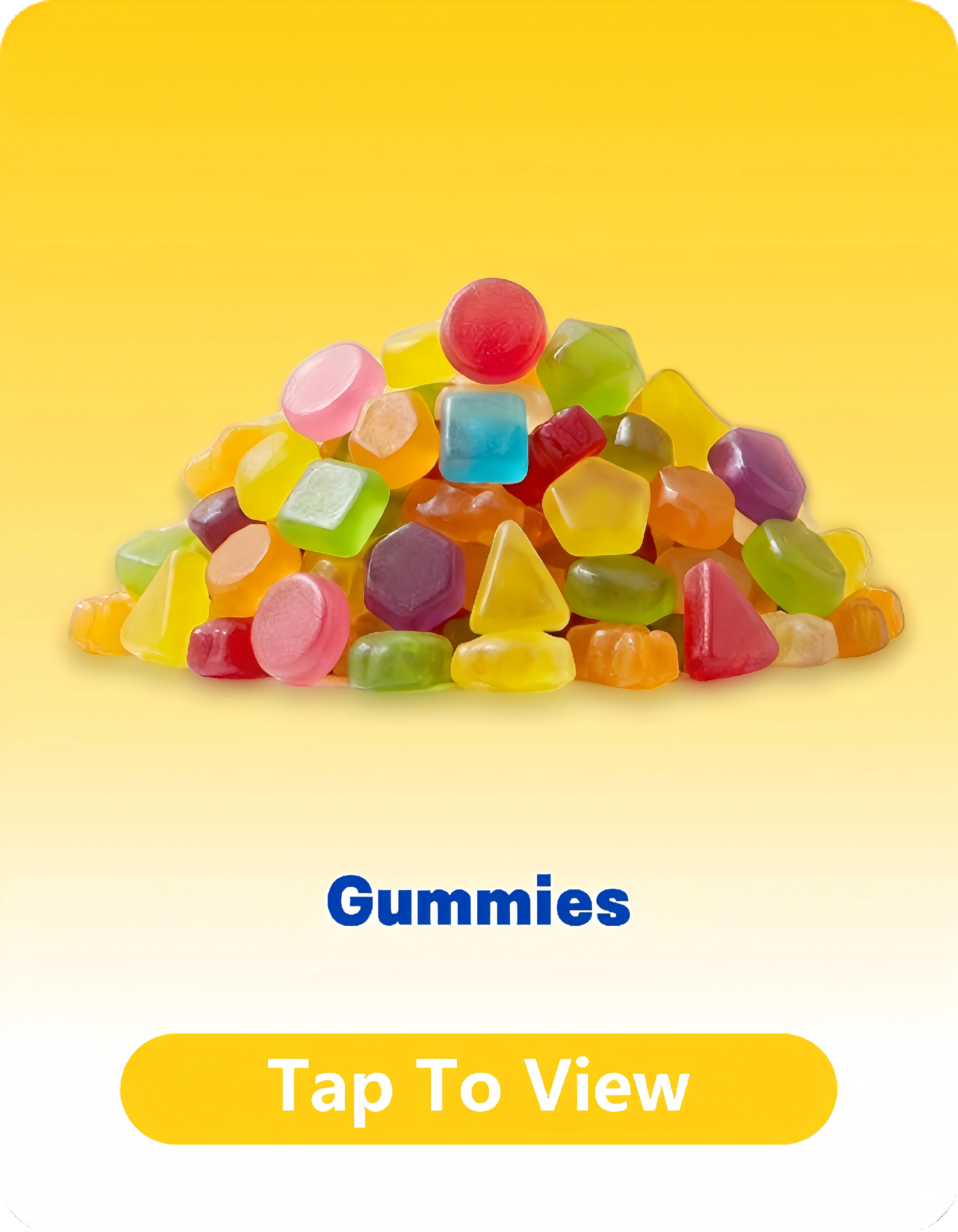 Gummies