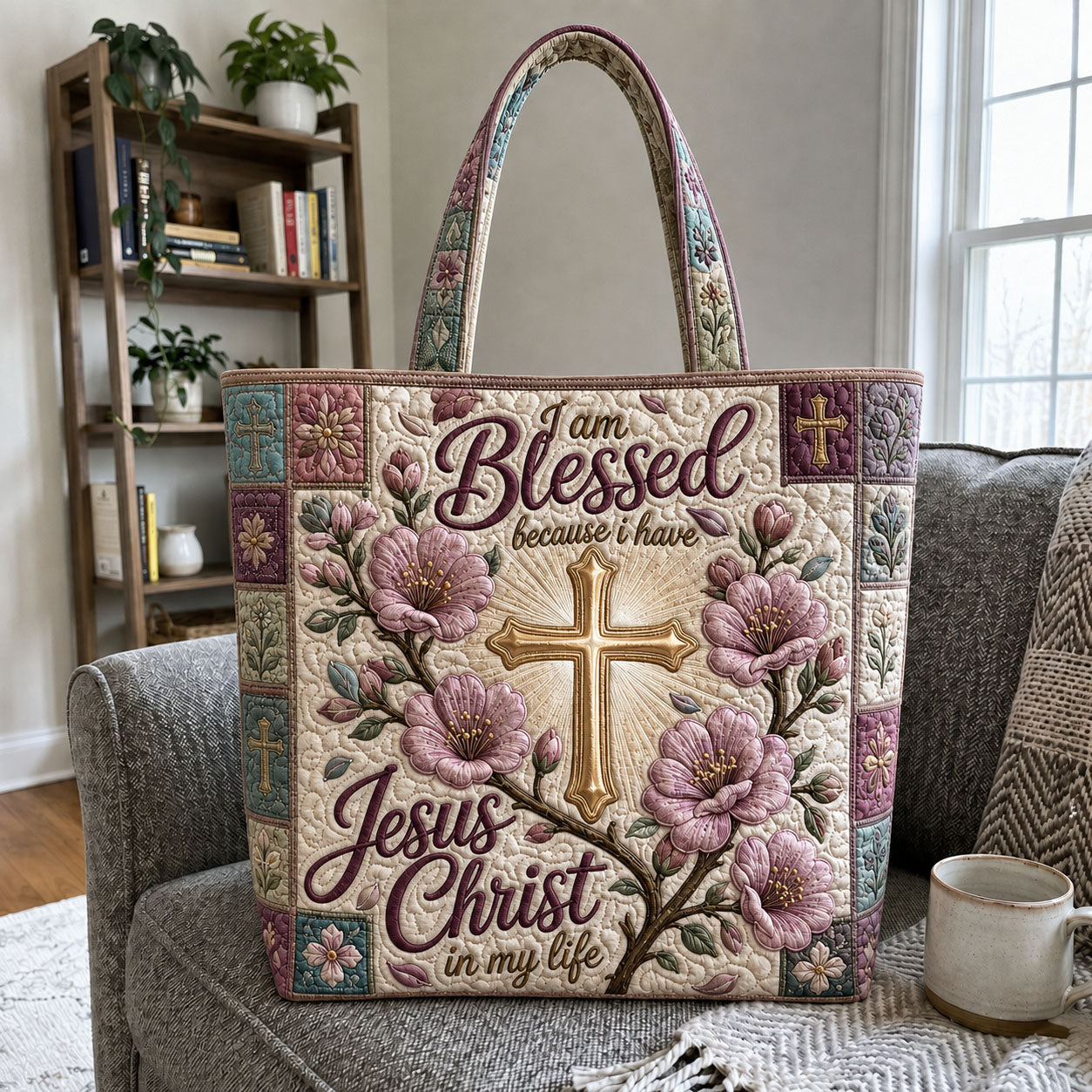 Blessed Because I Have Jesus Christ Quilted Tote Bag GFTOHNL1116
