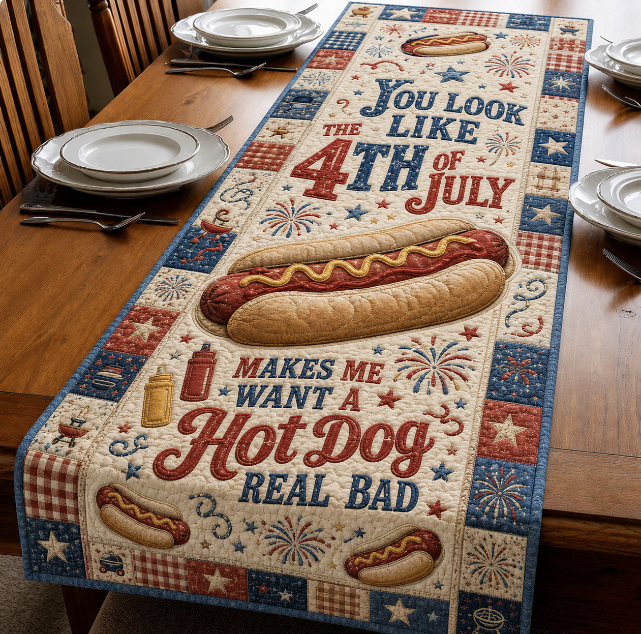 You Look Like The 4th Of July Hot Dog Quilted Table Runner GFTOHNL619
