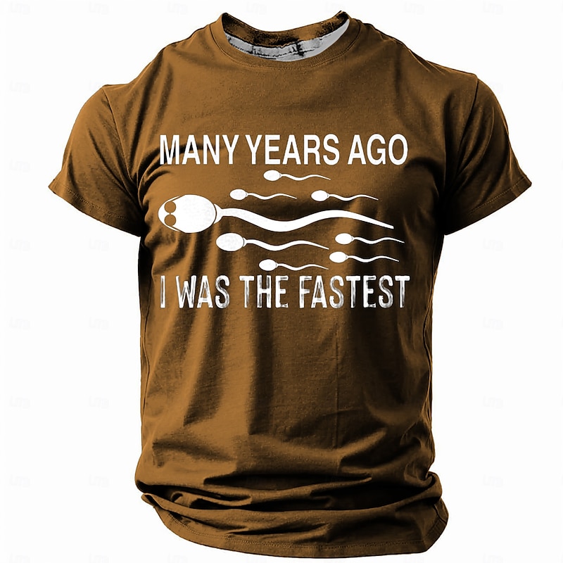 Funny Men's T-Shirt: Many Years Ago I Was The Fastest Sperm Graphic Short Sleeve #19637812