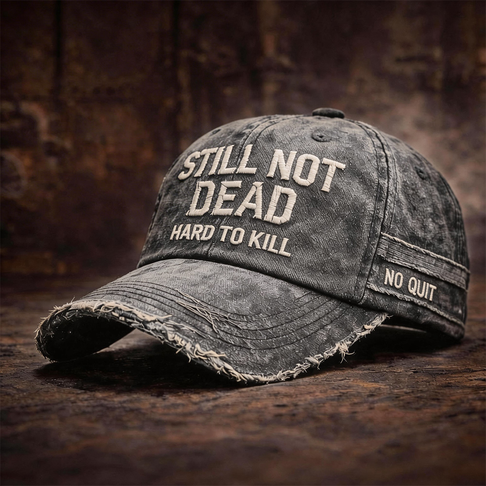 🎉Last Day 50% OFF -STILL NOT DEAD CAP- Hard to Kill. Impossible to Break