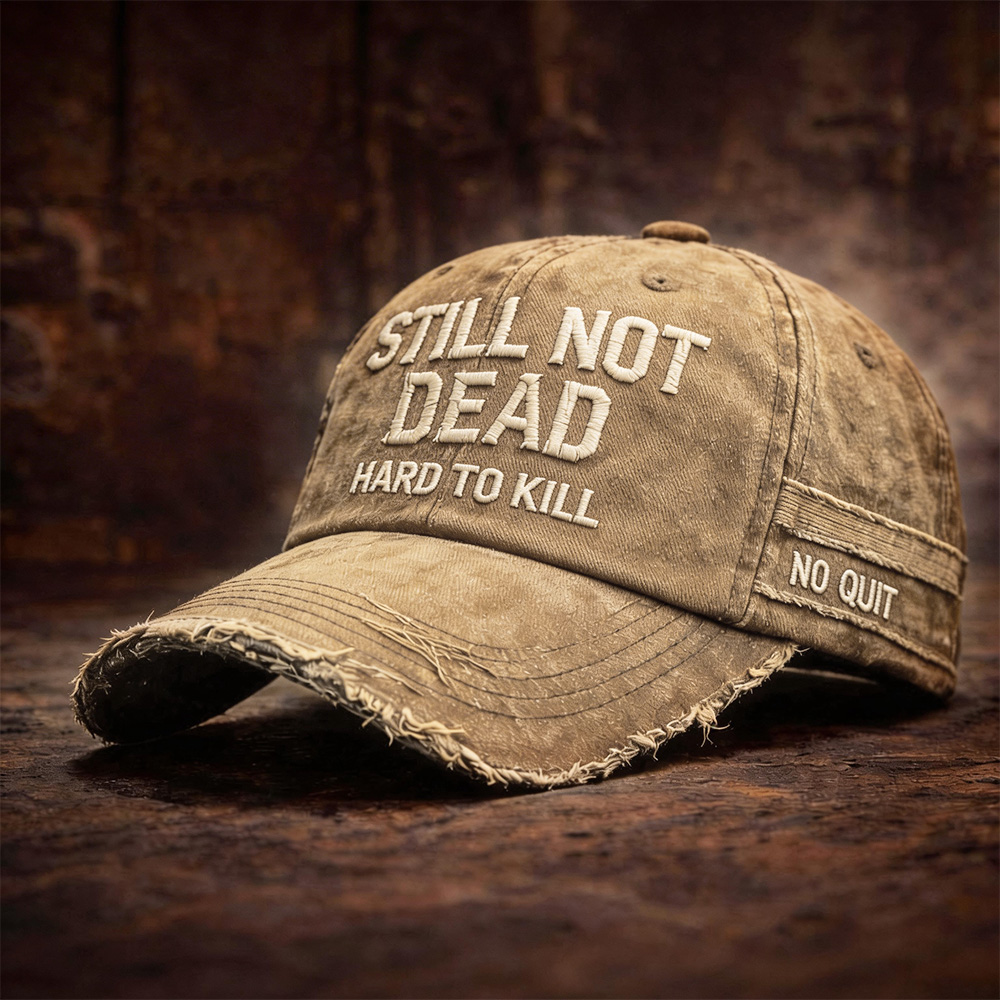 🎉Last Day 50% OFF -STILL NOT DEAD CAP- Hard to Kill. Impossible to Break