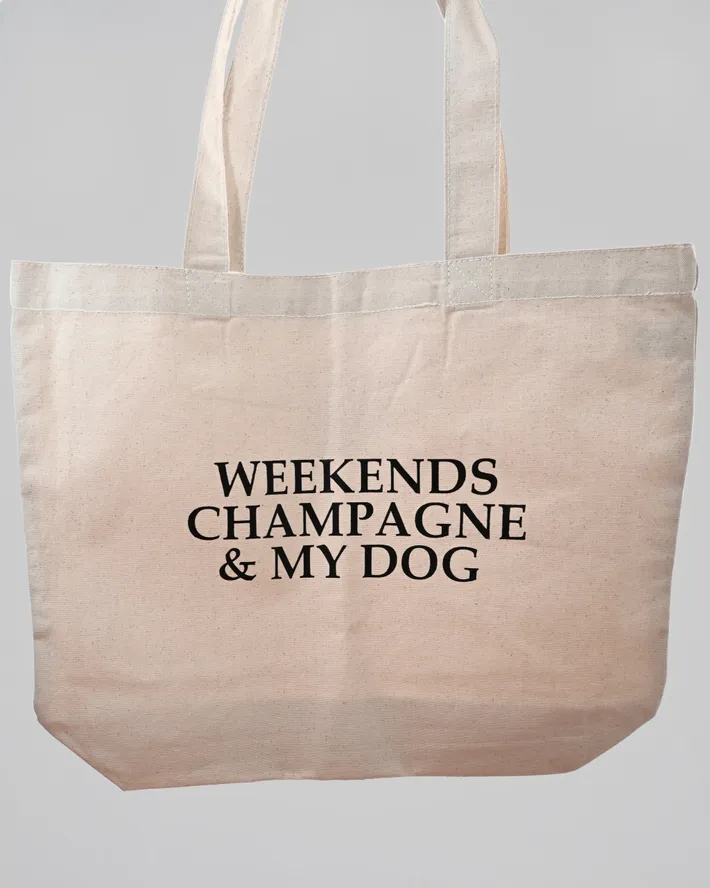 Weekends Champagne & My Dog Tote-Ambeezy's Organic