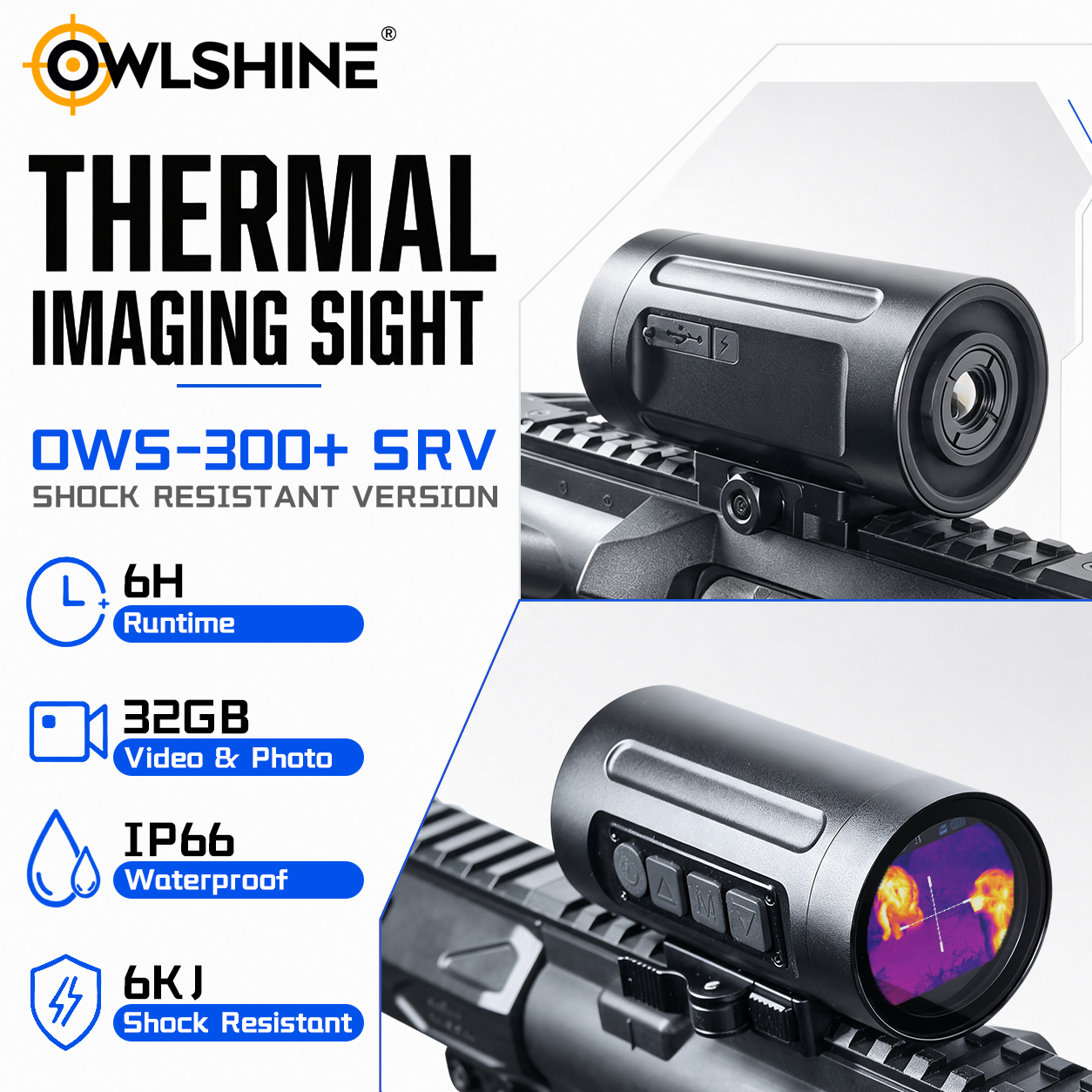 OWLSHINE OWS-300+ SRV Thermal Imaging Sight, 256×192 50Hz, 9.7mm Lens, 6H Runtime, 32GB, IP66 & 6KJ Shock Resistant