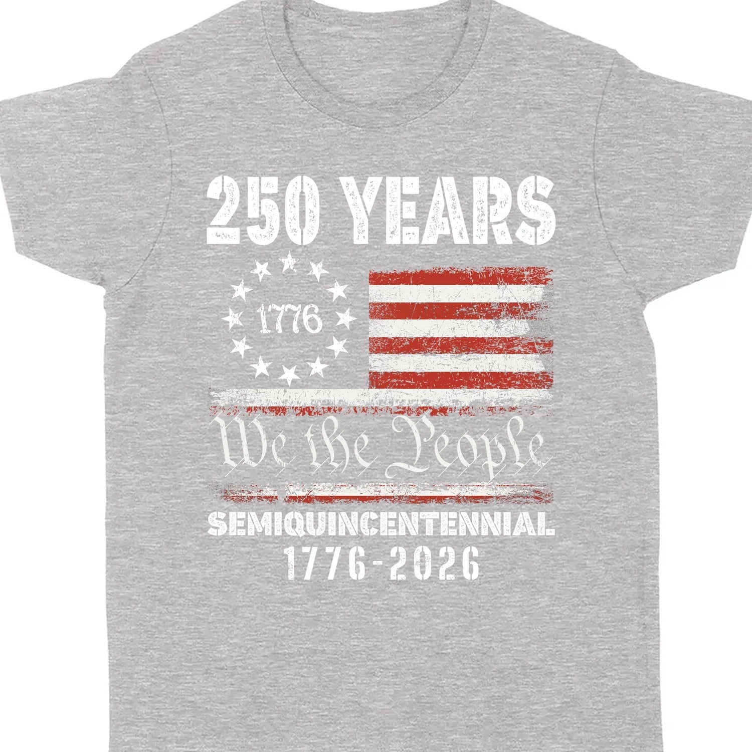 1776 We The People 250 Years Semiquincentennial Shirt, Happy 250th Birthday USA T-Shirt, America 250th Anniversary