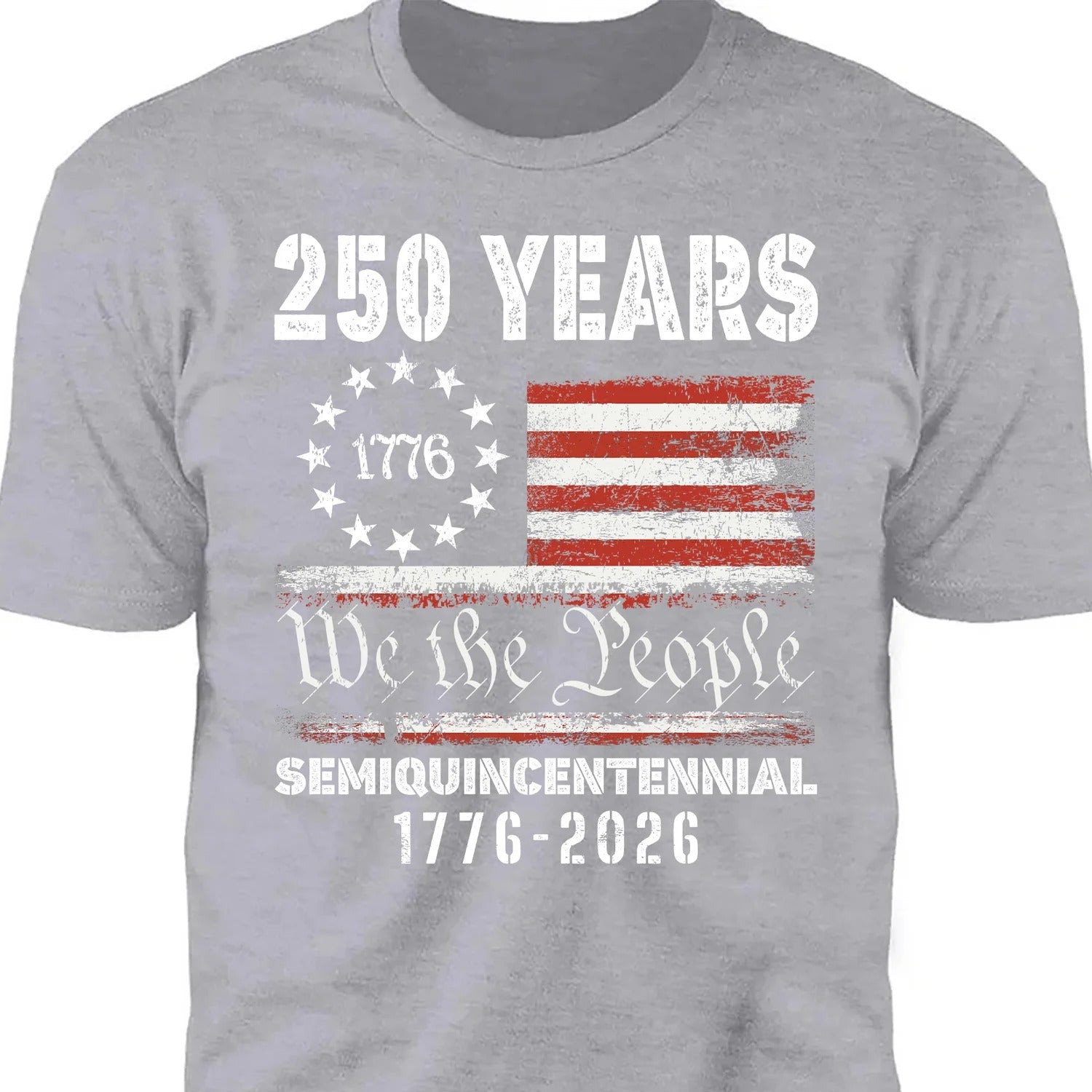 1776 We The People 250 Years Semiquincentennial Shirt, Happy 250th Birthday USA T-Shirt, America 250th Anniversary