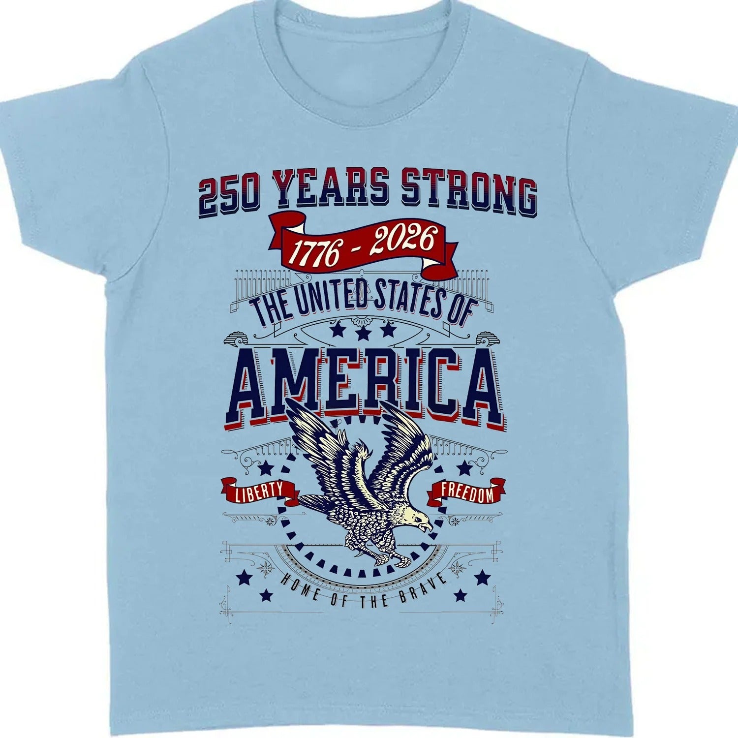 250 Years Strong USA Shirt, Happy 250th Birthday USA Shirt, America 250th Anniversary Shirt, Independence Day T-Shirt