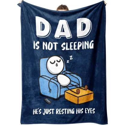 🔥Father’s Day 49% Off🔥Dad Is Not Sleeping Funny Flannel Blanket