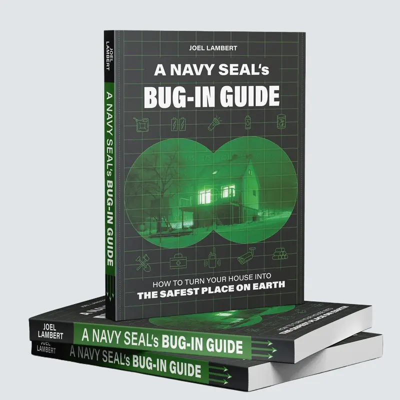A Navy Seal's Bug-In Guide | The Ultimate Guide To Survive a Crisis