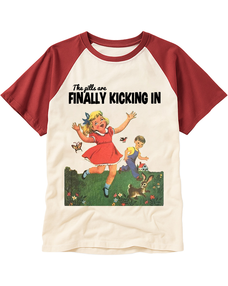 TheRetroTee The Pills Are Finally Kicking In 1950s Raglan Baseball T-Shirt