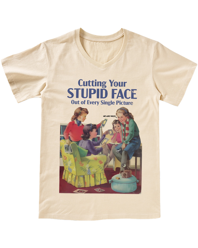 TheRetroTee Cutting Your Stupid Face out of Every Single Picture Pin-Up V-neck T-Shirt