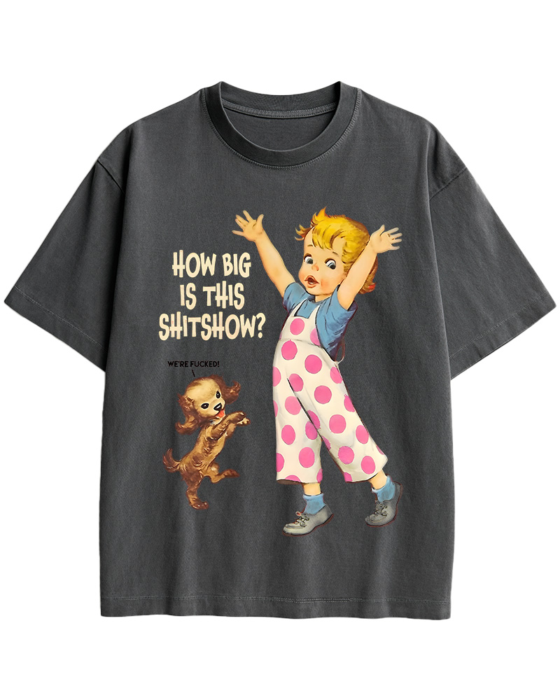 TheRetroTee How Big Is This Shitshow 1950s Cotton T-Shirt