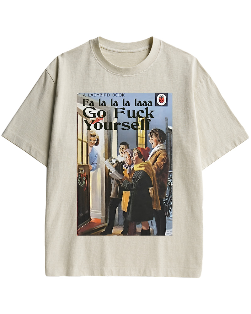 TheRetroTee A Ladybird Book Fa La La La Laaa Gofuck Yourself Pin-Up Cotton T-Shirt