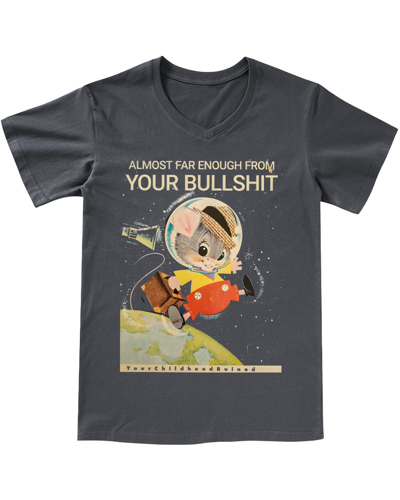 TheRetroTee Almost Far Enough from Your Bullshit 1960s V-neck T-Shirt