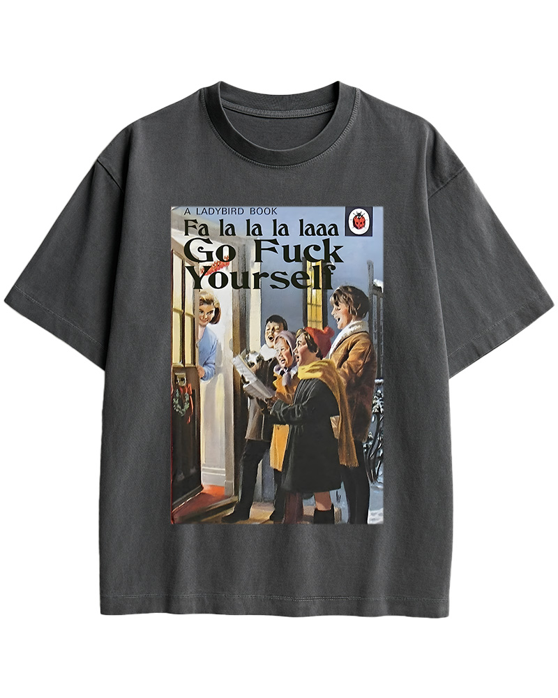 TheRetroTee A Ladybird Book Fa La La La Laaa Gofuck Yourself Pin-Up Cotton T-Shirt