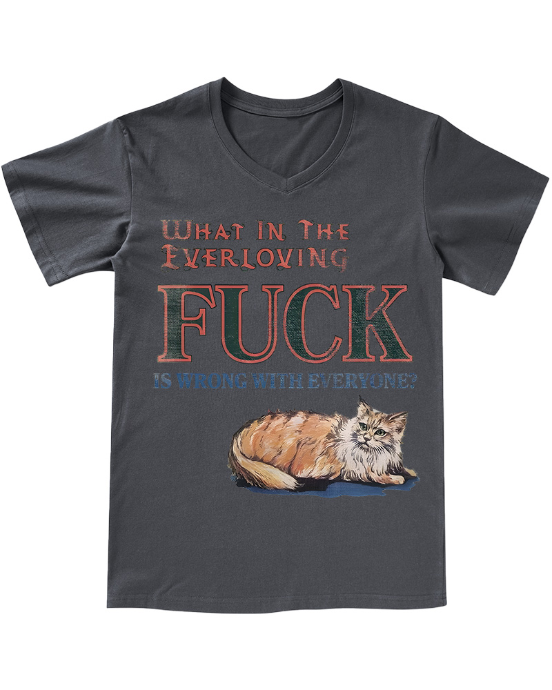 TheRetroTee What in the Everloving Fuck Is Wrong with Everyone 1970s V-neck T-Shirt