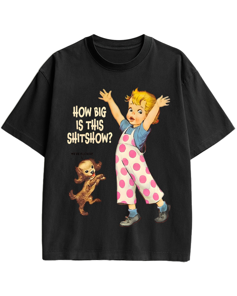 TheRetroTee How Big Is This Shitshow 1950s Cotton T-Shirt