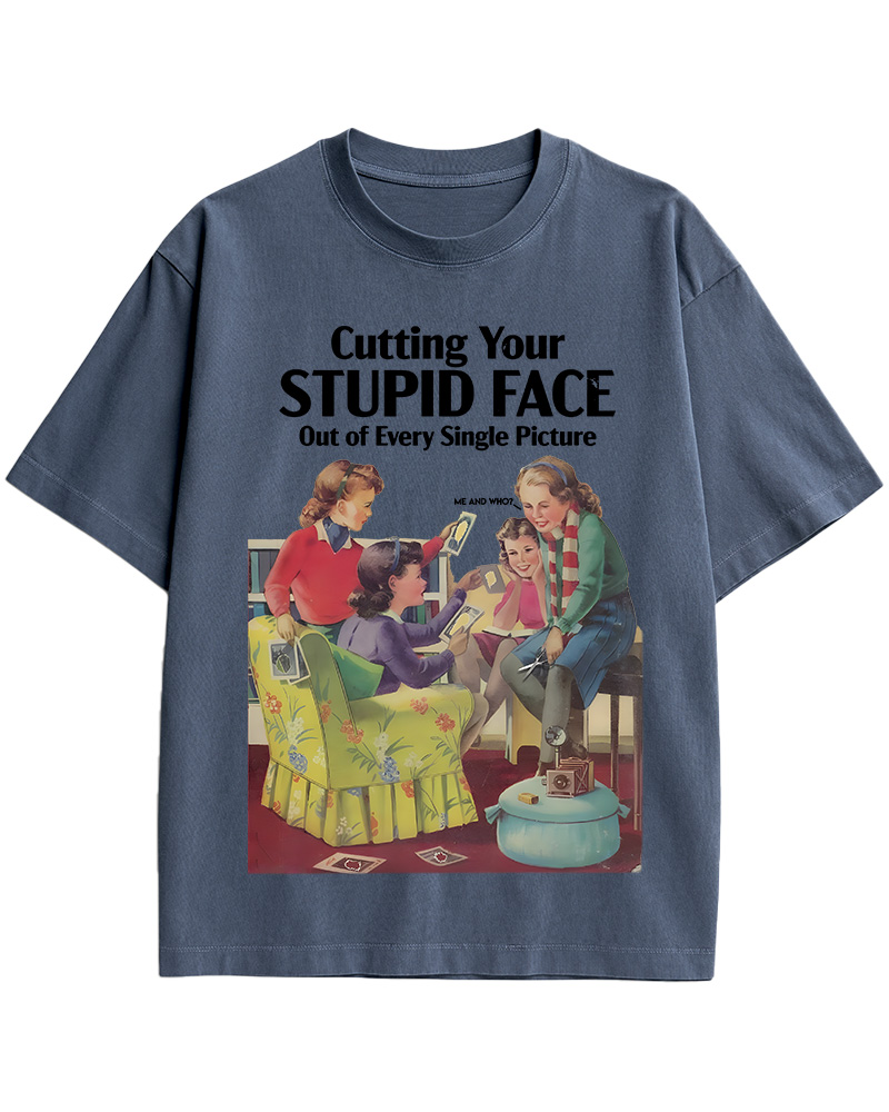 TheRetroTee Cutting Your Stupid Face out of Every Single Picture Pin-Up Cotton T-Shirt