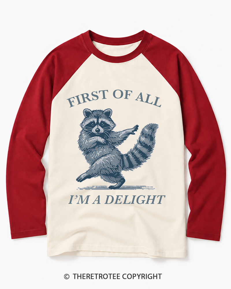 TheRetroTee  First Of All, I'm A Delight 1980s Long Sleeve Raglan T-Shirt