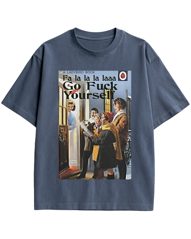 TheRetroTee A Ladybird Book Fa La La La Laaa Gofuck Yourself Pin-Up Cotton T-Shirt