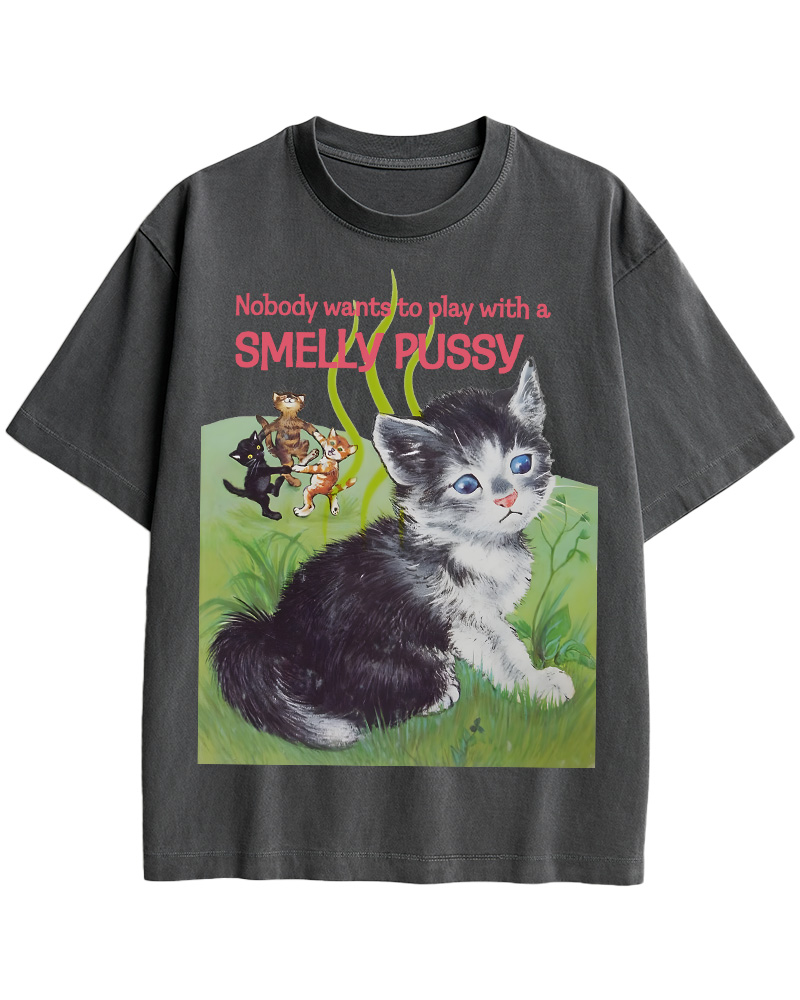 TheRetroTee Nobody Wants to Play with a Smelly Pussy Pin-Up Cotton T-Shirt