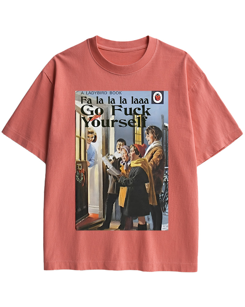 TheRetroTee A Ladybird Book Fa La La La Laaa Gofuck Yourself Pin-Up Cotton T-Shirt