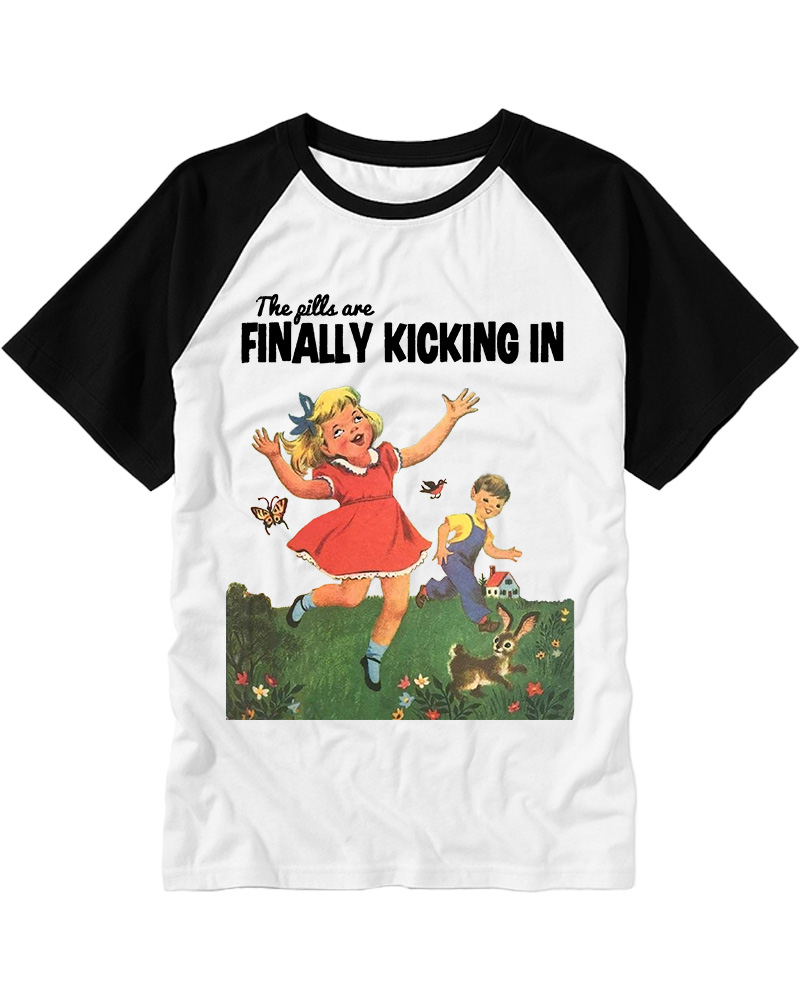 TheRetroTee The Pills Are Finally Kicking In 1950s Raglan Baseball T-Shirt