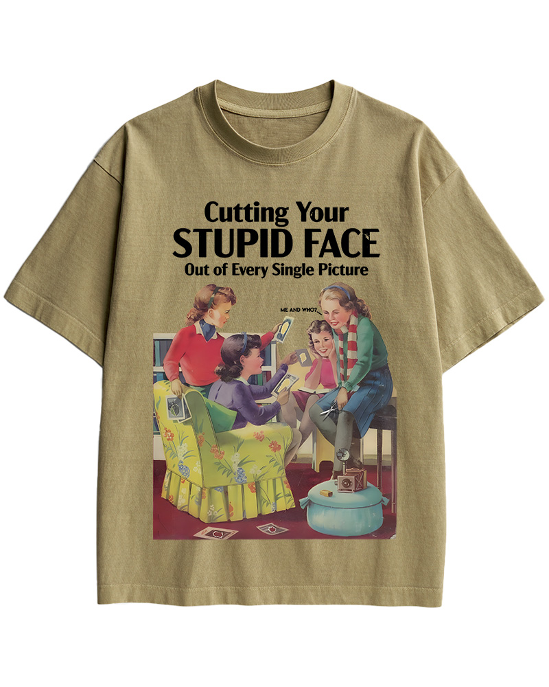 TheRetroTee Cutting Your Stupid Face out of Every Single Picture Pin-Up Cotton T-Shirt